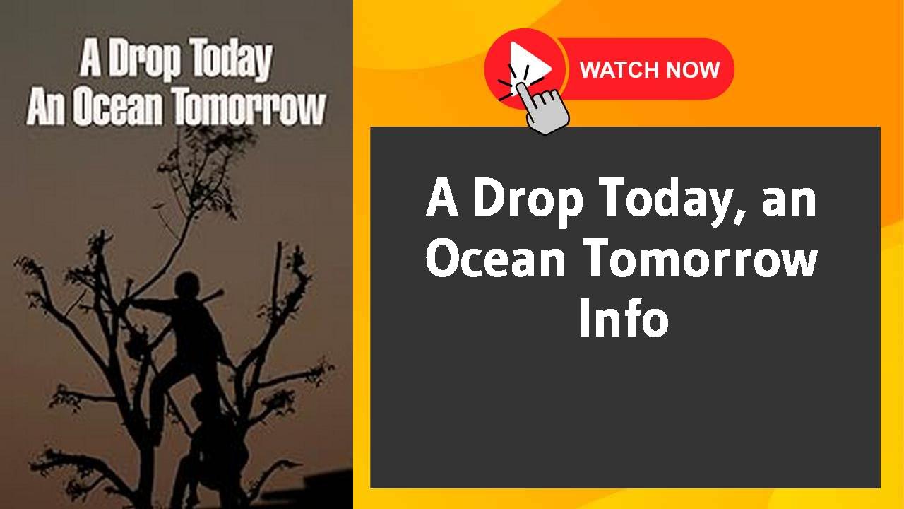 A Drop Today, an Ocean Tomorrow