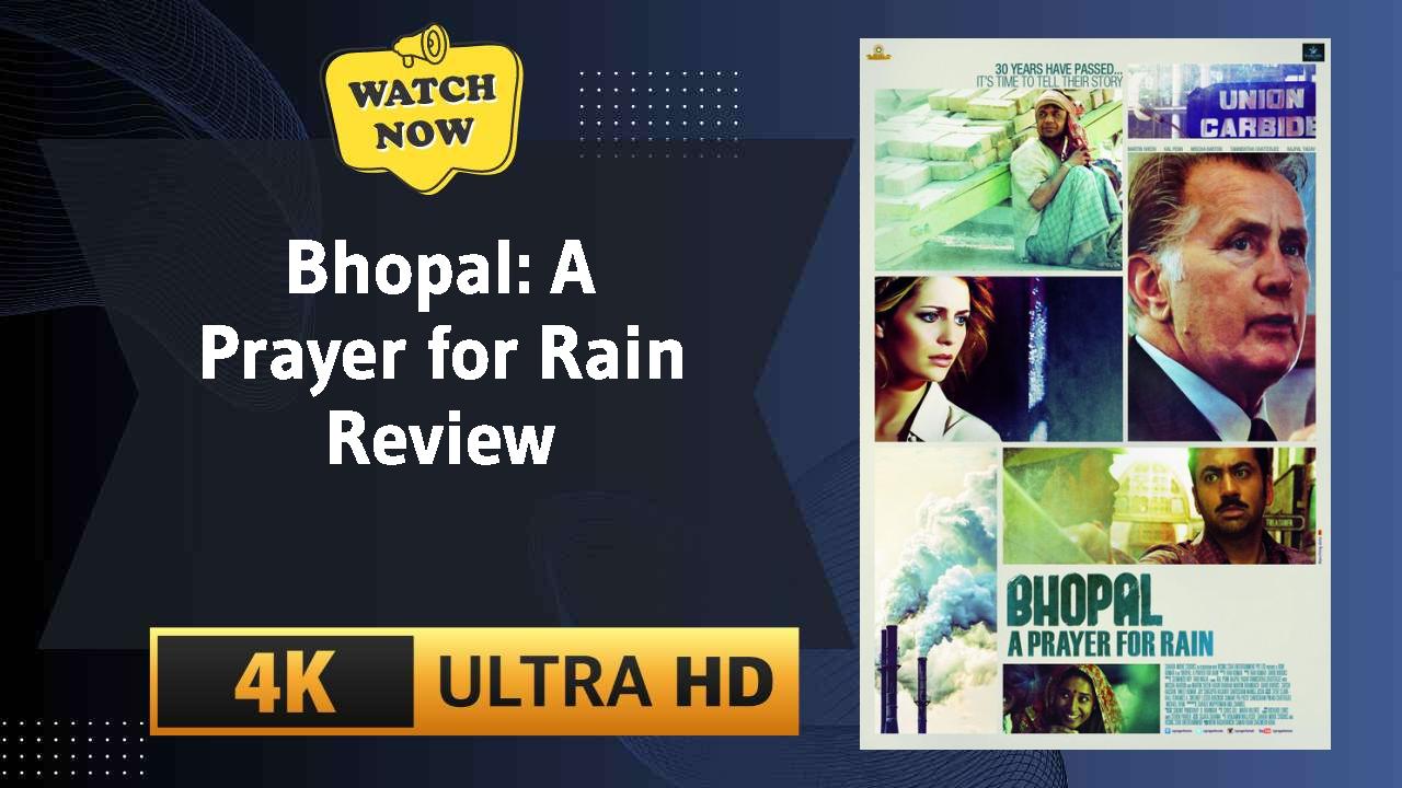 Bhopal: A Prayer for Rain